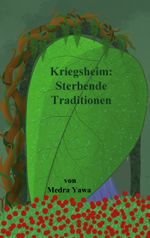 Kriegsheim: Sterbende Traditionen Cover des Buches Kriegsheim: Sterbende Traditionen (ISBN: 9783759713445)