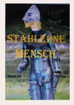 Der stählerne Mensch Cover des Buches Der stählerne Mensch (ISBN: 9783759713537)