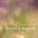 Natürlich magisch Cover des Buches Natürlich magisch (ISBN: 9783759715067)