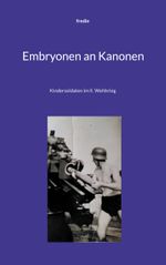 Embryonen an Kanonen Cover des Buches Embryonen an Kanonen (ISBN: 9783759715166)