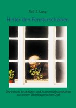 Hinter den Fensterscheiben Cover des Buches Hinter den Fensterscheiben (ISBN: 9783759720672)