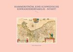 Hammerström - eine schwedische Einwandererfamilie Cover des Buches Hammerström - eine schwedische Einwandererfamilie (ISBN: 9783759721594)