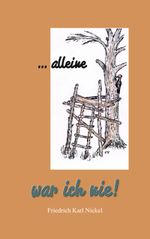 alleine war ich nie Cover des Buches alleine war ich nie (ISBN: 9783759722010)