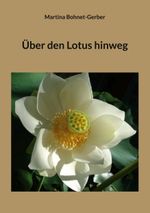 Über den Lotus hinweg Cover des Buches Über den Lotus hinweg (ISBN: 9783759722171)