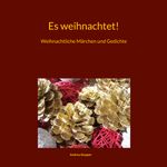 Es weihnachtet! Cover des Buches Es weihnachtet! (ISBN: 9783759722843)