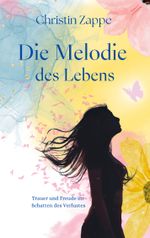 Die Melodie des Lebens Cover des Buches Die Melodie des Lebens (ISBN: 9783759723673)