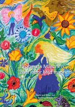 Frohmuts Märchen zum mehr Mut machen Cover des Buches Frohmuts Märchen zum mehr Mut machen (ISBN: 9783759729415)