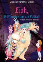 Liah, 13 Monster und ein Fußball Cover des Buches Liah, 13 Monster und ein Fußball (ISBN: 9783759730053)
