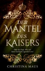 Der Mantel des Kaisers Cover des Buches Der Mantel des Kaisers (ISBN: 9783759730145)