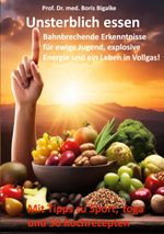 Unsterblich essen Cover des Buches Unsterblich essen (ISBN: 9783759730565)