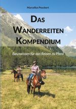 Das Wanderreiten Kompendium Cover des Buches Das Wanderreiten Kompendium (ISBN: 9783759730718)