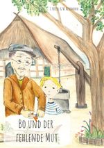 Bo und der fehlende Mut Cover des Buches Bo und der fehlende Mut (ISBN: 9783759731043)