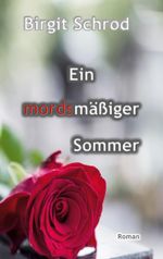 Ein mordsmäßiger Sommer Cover des Buches Ein mordsmäßiger Sommer (ISBN: 9783759733580)