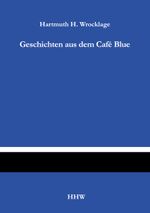 Geschichten aus dem Café Blue Cover des Buches Geschichten aus dem Café Blue (ISBN: 9783759733597)