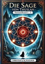 Die Sage von Thuslan Cover des Buches Die Sage von Thuslan (ISBN: 9783759734013)