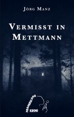 Vermisst in Mettmann Cover des Buches Vermisst in Mettmann (ISBN: 9783759734709)