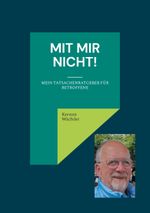 Mit mir nicht! Cover des Buches Mit mir nicht! (ISBN: 9783759734860)