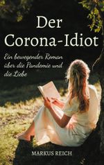 Der Corona-Idiot Cover des Buches Der Corona-Idiot (ISBN: 9783759734969)