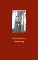 Die Heilung Cover des Buches Die Heilung (ISBN: 9783759735799)
