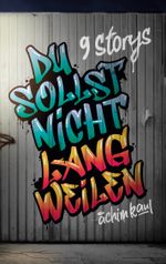 Du sollst nicht langweilen Cover des Buches Du sollst nicht langweilen (ISBN: 9783759735881)