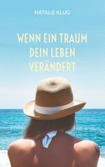 Wenn ein Traum dein Leben verändert Cover des Buches Wenn ein Traum dein Leben verändert (ISBN: 9783759742650)