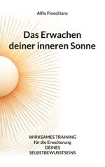 Das Erwachen deiner inneren Sonne Cover des Buches Das Erwachen deiner inneren Sonne (ISBN: 9783759743343)