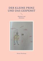 Der kleine Prinz und das Gespenst Cover des Buches Der kleine Prinz und das Gespenst (ISBN: 9783759743404)