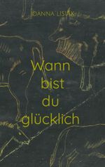 Wann bist du glücklich Cover des Buches Wann bist du glücklich (ISBN: 9783759743435)