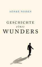Geschichte eines Wunders Cover des Buches Geschichte eines Wunders (ISBN: 9783759746191)