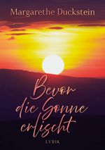 Bevor die Sonne erlischt Cover des Buches Bevor die Sonne erlischt (ISBN: 9783759748294)
