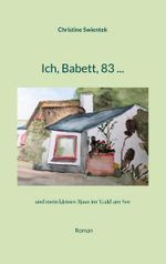 Ich, Babett, 83 ... Cover des Buches Ich, Babett, 83 ... (ISBN: 9783759749178)