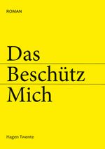 Das Beschütz Mich Cover des Buches Das Beschütz Mich (ISBN: 9783759749222)
