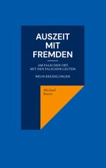 Auszeit mit Fremden Cover des Buches Auszeit mit Fremden (ISBN: 9783759751034)