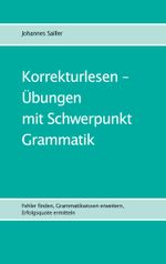 Korrekturlesen - Übungen mit Schwerpunkt Grammatik Cover des Buches Korrekturlesen - Übungen mit Schwerpunkt Grammatik (ISBN: 9783759752116)