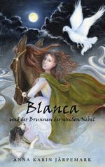 Blanca und der Brunnen der weißen Nebel Cover des Buches Blanca und der Brunnen der weißen Nebel (ISBN: 9783759752987)