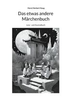 Das etwas andere Märchenbuch Cover des Buches Das etwas andere Märchenbuch (ISBN: 9783759758552)