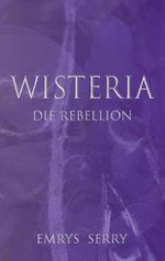 Wisteria Cover des Buches Wisteria (ISBN: 9783759759160)