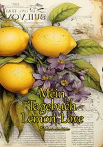 Mein Tagebuch - Lemon Love Cover des Buches Mein Tagebuch - Lemon Love (ISBN: 9783759759597)