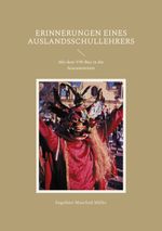 Erinnerungen eines Auslandsschullehrers Cover des Buches Erinnerungen eines Auslandsschullehrers (ISBN: 9783759761422)