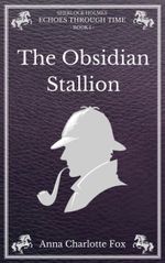 The Obsidian Stallion Cover des Buches The Obsidian Stallion (ISBN: 9783759761675)