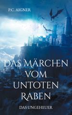 Das Märchen vom untoten Raben Cover des Buches Das Märchen vom untoten Raben (ISBN: 9783759761743)