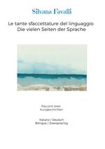 Le tante sfaccettature del linguaggio Die vielen Seiten der Sprache Cover des Buches Le tante sfaccettature del linguaggio Die vielen Seiten der Sprache (ISBN: 9783759761835)