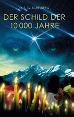 Der Schild der 10000 Jahre Cover des Buches Der Schild der 10000 Jahre (ISBN: 9783759764911)