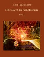 Stille Macht der Selbstkrönung Cover des Buches Stille Macht der Selbstkrönung (ISBN: 9783759766755)
