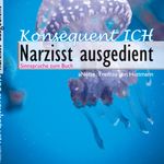 Konsequent Ich - Narzisst ausgedient Cover des Buches Konsequent Ich - Narzisst ausgedient (ISBN: 9783759767622)