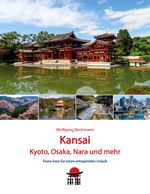 Kansai - Kyoto, Osaka, Nara und mehr Cover des Buches Kansai - Kyoto, Osaka, Nara und mehr (ISBN: 9783759767806)