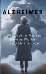 Alzheimer Cover des Buches Alzheimer (ISBN: 9783759767820)