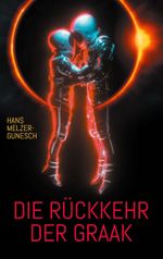 Die Rückkehr der Graak Cover des Buches Die Rückkehr der Graak (ISBN: 9783759768551)