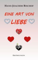 Eine Art von Liebe Cover des Buches Eine Art von Liebe (ISBN: 9783759769206)