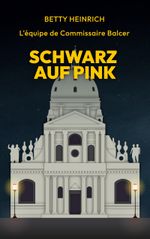 Schwarz auf Pink - L'équipe de Commissaire Balcer Cover des Buches Schwarz auf Pink - L'équipe de Commissaire Balcer (ISBN: 9783759769596)